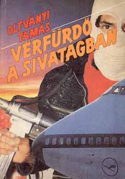 Oltv�nyi Tam�s - V�rf�rd� a sivatagban