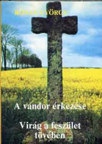 R�nay Gy�rgy - A v�ndor �rkez�se / Vir�g a fesz�let t�v�ben