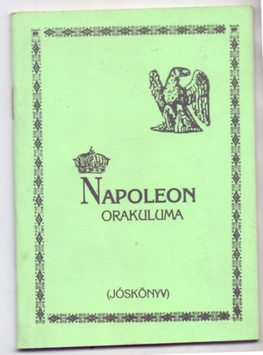 Kiadja: Anna Mester - Napoleon Orakuluma (J�sk�nyv)