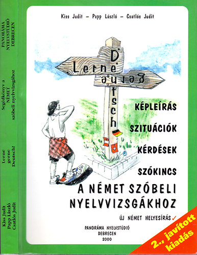 Kiss Judit- Papp Lszl- Csatls Judit - Lerne gerne Deutsch! - Segdknyv a nmet szbeli nyelvvizsgkhoz
