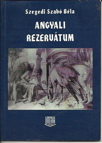 Szegedi Szabó Béla - Angyali rezervátum