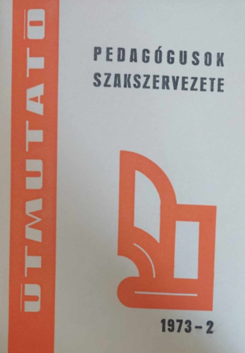 �j�t�-k�s�rletez� pszichol�gusok orsz�gos tapasztalatcsere ank�tja (Pedag�gusok Szakszervezete - �tmutat� 1973-2)