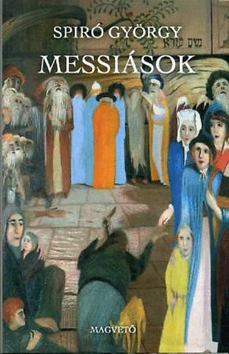 Spir Gyrgy - Messisok (A jvevny)