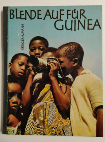 Heinz Krger, Joachim Umann - Blende auf fr Guinea (1961)