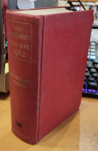 S. (Sigfrid) H. (Henry) Steinberg - The Statesman's Year-Book - Statistical and Historical Annual of the States of the World for the Year 1962