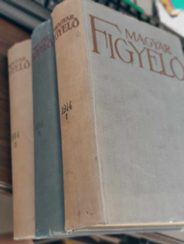 Herczeg Ferenc (szerk) - Magyar Figyelő negyedik évfolyam I-III. kötet egyben (1914)
