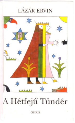 Lázár Ervin - A Hétfejű Tündér