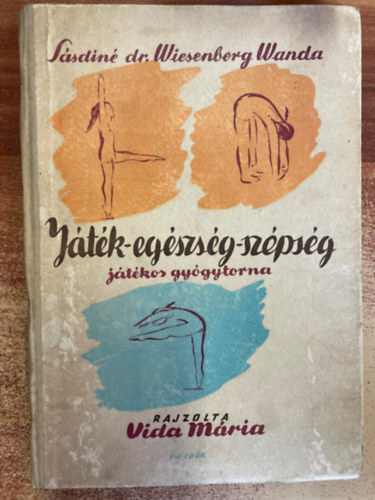 Ssdin dr. Wiesenberg Wanda - Jtk-egszsg-szpsg (jtkos gygytorna)