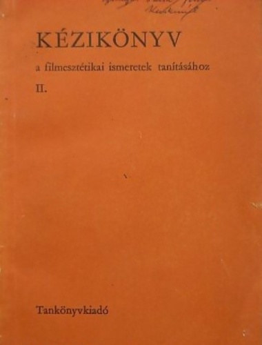 Kézikönyv a filmesztétikai ismeretek tanításához II.