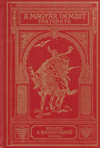 Marczali Henrik, Szil�gyi S�ndor (szerk.) - A magyar nemzet t�rt�nete I.: Magyarorsz�g a kir�lys�g megalapit�s�ig