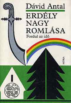 Dvid Antal - Erdly nagy romlsa: Fordul az id