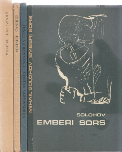 4 db ktelez olvasmny: Emberi sors + Candide + Hat sznm (Molire) + Csongor s Tnde