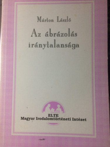 Mrton Lszl - Az brzols irnytalansga