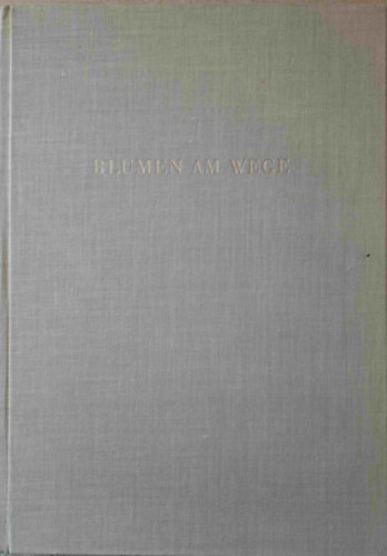 Furrer, Baumberger - Blumen am Wege (virgok)