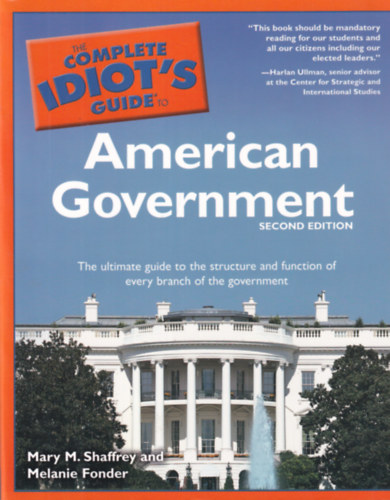 Mary M. Shaffrey, Melanie Fonder - The Complete Idiot's guide to American Government