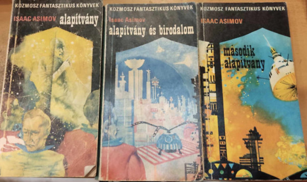 Isaac Asimov - Alapítvány + Alapítvány és Birodalom + Második Alapítvány (Alapítvány és Birodalom sorozat - 3. kiadás)