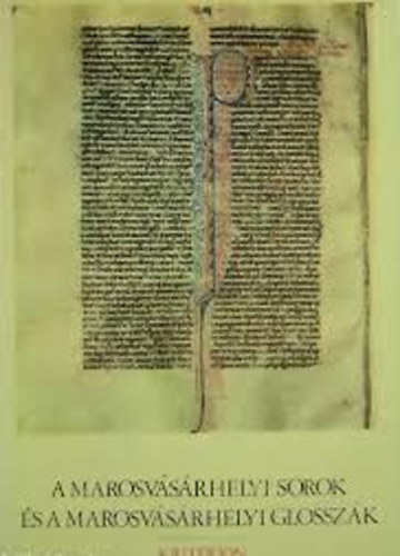 Farcz�dy Elek- Szab� T. Attila - A marosv�s�rhelyi sorok �s a marosv�s�rhelyi glossz�k (Nyelveml�kek) (Saj�t k�ppel)