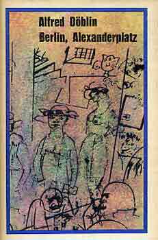 Alfred D�blin - Berlin, Alexanderplatz