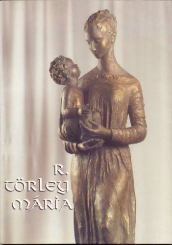 Balogh gnes (szerk.); Csfalvay Pl - R. Trley Mria szakrlis alkotsai 1985-1999 - Dediklt