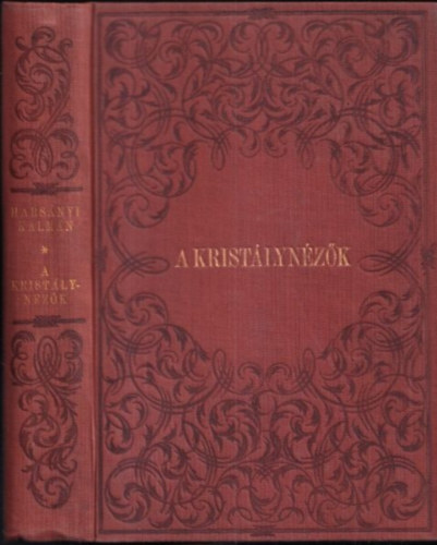 Harsnyi Klmn - A kristlynzk (Harsnyi Klmn munki V.)