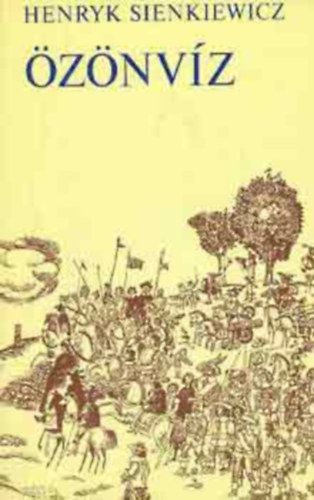 Henryk Sienkiewicz, Szerz� Henryk Sienkiewicz Ford�t� M�sz�ros Istv�n - �z�nv�z 1-2