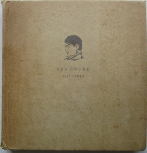 S�ra P�ter -P�l�skei Ferencn� - Ady Endre 1877-1919