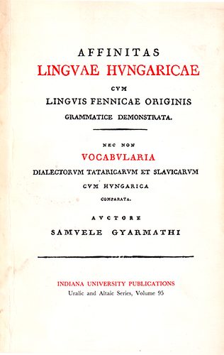 Gyarmathi Smuel - Affinitas linguae hungaricae cum linguis fennicae originis