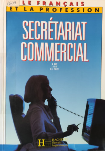 Max Dany, Jacques Geliot, Marie-Louise Parizet - Le francais du secr�tariat commercial