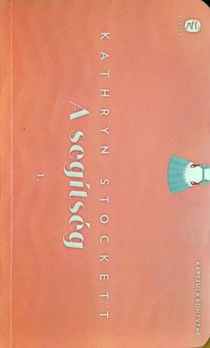 Kathryn Stockett - A segtsg I.