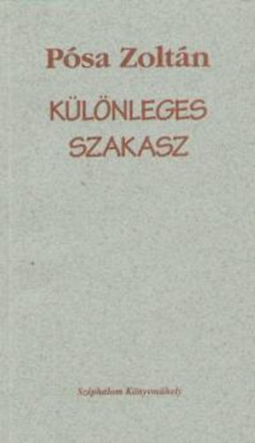 Psa Zoltn - Klnleges szakasz