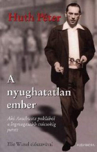 Huth P�ter - A nyughatatlan ember