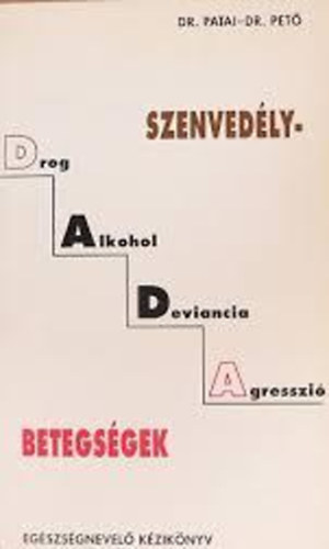 Patai Kl�ra Dr. - Szenved�lybetegs�gek