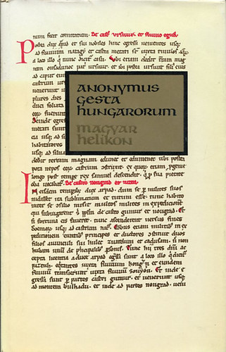 Pais Dezső (ford.) - Anonymus: Gesta Hungarorum