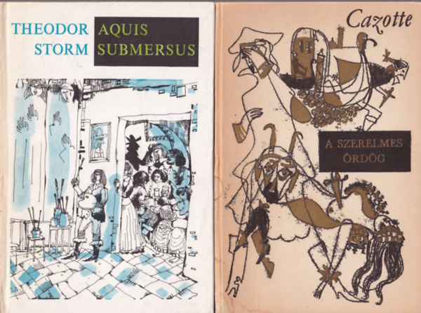 Cazotte, Theodor Storm, Cesare Pavese, Kurt Tucholsky - 4 db regny: A szerelmes rdg + Aquis submersus + Szp nyr + A  gripsholmi kastly