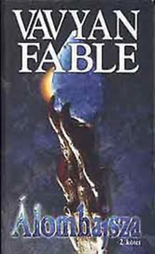 Vavyan Fable - lomhajsza II.