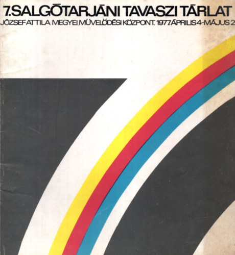 7. Salgtarjni tavaszi trlat 1977. prilis 4.- mjus 2.
