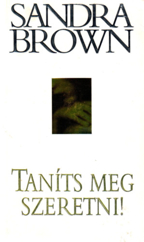 Sandra Brown - Tants meg szeretni!