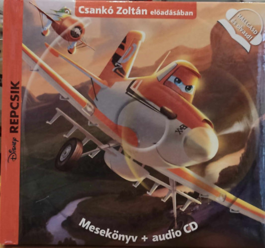 Egmont, Disney PIXAR - Disney: Repcsik - Hallgasd s olvasd! - Meseknyv (CD lemez nlkl!!!)