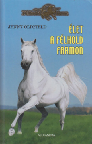Jenny Oldfield - �let a F�lhold farmon