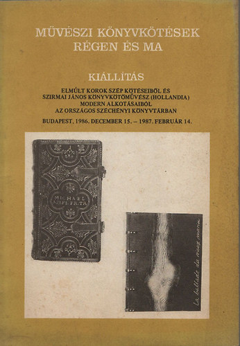 Rozsondai Marianne, Prof. Dr. Szirmai Jnos - Mvszi knyvktsek rgen s ma (killtsi katalgus)