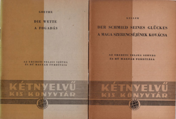 E. T. A. Hoffmann, G. Keller, J.W. Goethe - 4 db  Ktnyelv  Kis Knyvtr sorozatbl ( egytt ) 1. A fogads, 2. A maga szerencsjnek kovcsa, 3. Gluck lovag, 4. Krespel tancsos