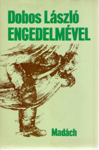 Dobos L�szl� - Engedelm�vel