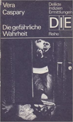 Vera Caspary - Die gef�hrliche Wahrheit (A Vesz�lyes Igazs�g)