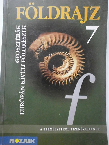 Dr. Kovcs Lszln, Dr. Mszros Rezsn, Vzvri - Fldrajz 7. Geoszfrk. Eurpn kvli fldrszek