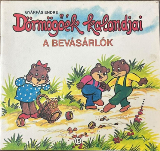 Gy�rf�s Endre - D�rm�g��k kalandjai - A bev�s�rl�k