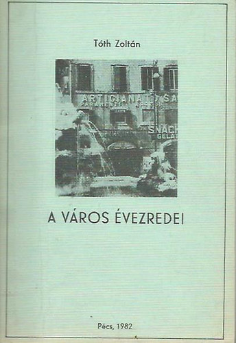 T�th Zolt�n - A v�ros �vezredei