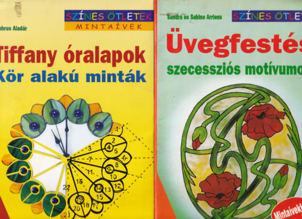 Ambrus Aladr, Sandra s Sabine Arriens - 2 db Sznes tletek: vegfests-szecesszis motvumok, Tiffany ralapok-kr alak mintk.