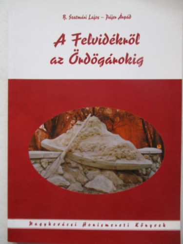 B. Szatmári L.-Pájer Á. - A Felvidékről az Ördögárokig
