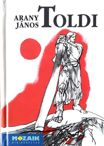 Arany J�nos - Toldi (Mozaik minik�nyvt�r)