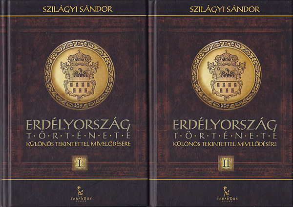 Szil�gyi S�ndor - Erd�lyorsz�g t�rt�nete tekintettel mivel�d�s�re I-II.